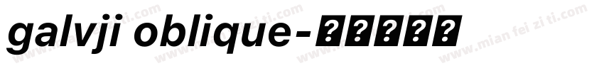 galvji oblique字体转换